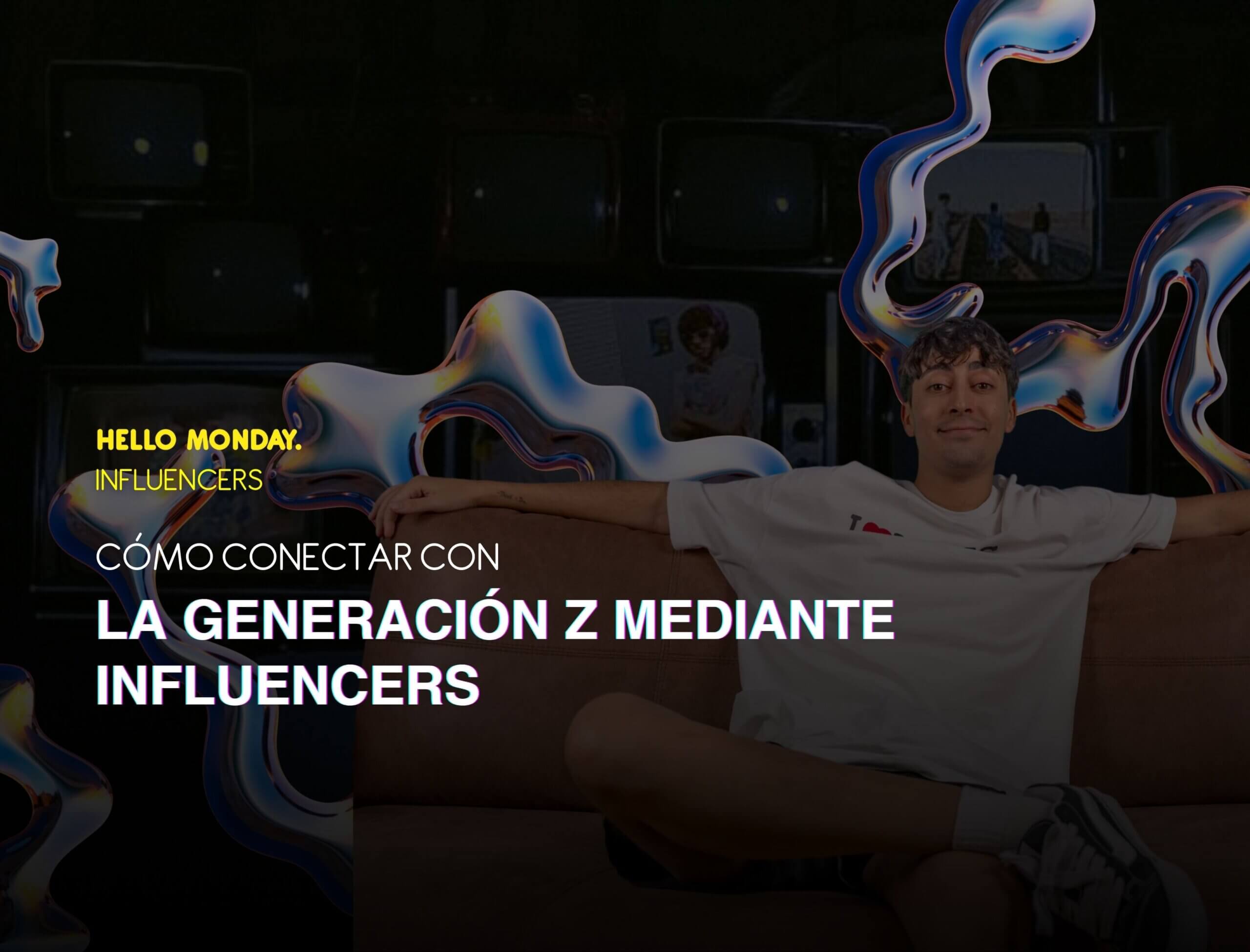 Cómo conectar con la Generación Z mediante influencers